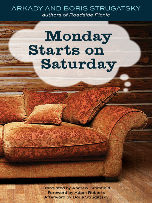 Title details for Monday Starts on Saturday by Boris Strugatsky - Available